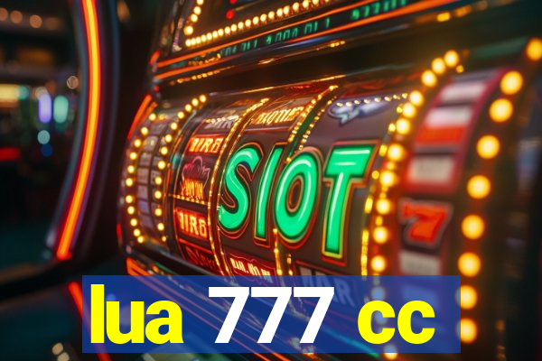 lua 777 cc